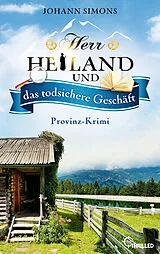 E-Book (epub) Herr Heiland und das todsichere Geschäft von Johann Simons