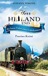 E-Book (epub) Herr Heiland und die letzte Fahrt eines Unbekannten von Johann Simons