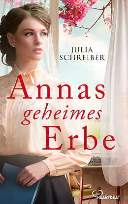 E-Book (epub) Annas geheimes Erbe von Julia Schreiber