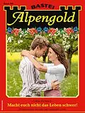 E-Book (epub) Alpengold 360 von Lothar Eschbach