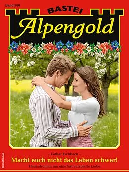 E-Book (epub) Alpengold 360 von Lothar Eschbach