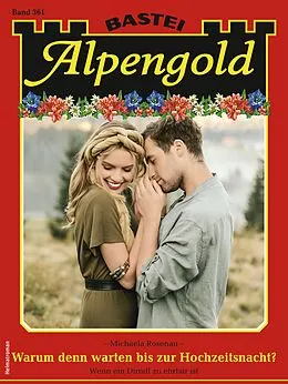 E-Book (epub) Alpengold 361 von Michaela Rosenau