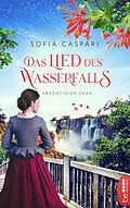 E-Book (epub) Das Lied des Wasserfalls von Sofia Caspari