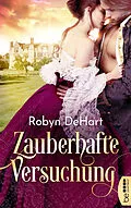 E-Book (epub) Zauberhafte Versuchung von Robyn DeHart