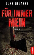 E-Book (epub) Für immer mein von Luke Delaney
