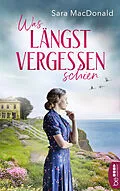 E-Book (epub) Was längst vergessen schien von Sara MacDonald