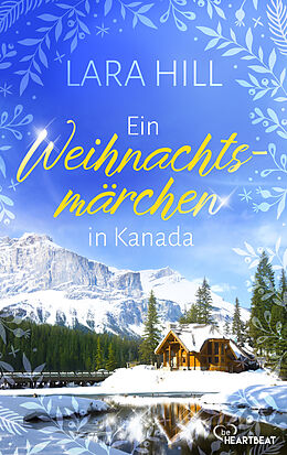 E-Book (epub) Ein Weihnachtsmärchen in Kanada von Lara Hill