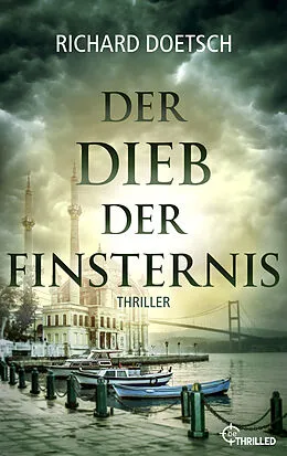 E-Book (epub) Der Dieb der Finsternis von Richard Doetsch