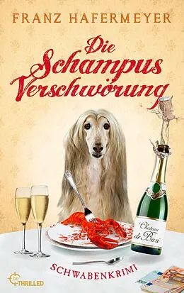 E-Book (epub) Die Schampus-Verschwörung von Franz Hafermeyer