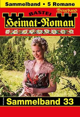 E-Book (epub) Heimat-Roman Treueband 33 von Sissi Merz, Christina Heiden, Andreas Kufsteiner