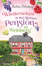 E-Book (epub) Wiedersehen in der kleinen Pension im Weinberg von Barbara Erlenkamp