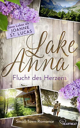 E-Book (epub) Lake Anna - Flucht des Herzens von Joanne St. Lucas, Jana Lukas