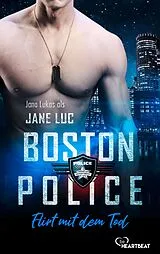 E-Book (epub) Boston Police - Flirt mit dem Tod von Jane Luc