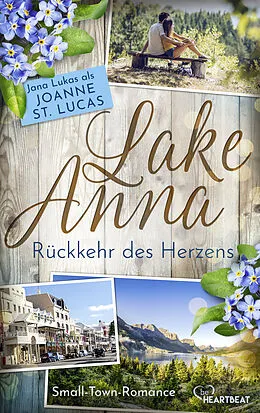 E-Book (epub) Lake Anna - Rückkehr des Herzens von Joanne St. Lucas, Jana Lukas