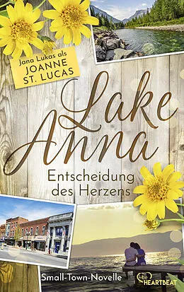 E-Book (epub) Lake Anna - Entscheidung des Herzens von Joanne St. Lucas, Jana Lukas