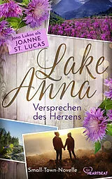 E-Book (epub) Lake Anna - Versprechen des Herzens von Joanne St. Lucas, Jana Lukas
