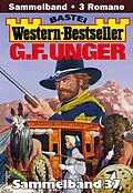E-Book (epub) G. F. Unger Western-Bestseller Sammelband 37 von G. F. Unger