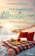 E-Book (epub) Für immer Meeresträume von Antonia Sommer