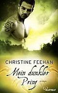 E-Book (epub) Mein dunkler Prinz von Christine Feehan