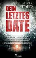 E-Book (epub) Dein letztes Date von Nikolas Stoltz