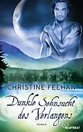 E-Book (epub) Dunkle Sehnsucht des Verlangens von Christine Feehan