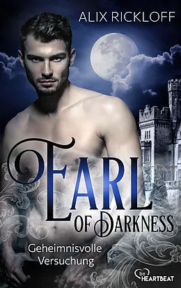 E-Book (epub) Earl of Darkness - Geheimnisvolle Versuchung von Alix Rickloff