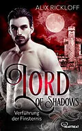 E-Book (epub) Lord of Shadows - Verführung der Finsternis von Alix Rickloff