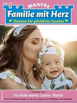 E-Book (epub) Familie mit Herz 119 von Charlotte Vary