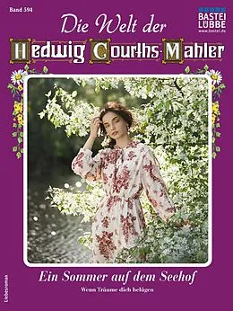 E-Book (epub) Die Welt der Hedwig Courths-Mahler 594 von Heide Heim