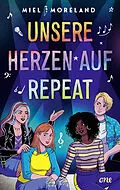 E-Book (epub) Unsere Herzen auf Repeat von Miel Moreland