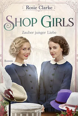 E-Book (epub) Shop Girls - Zauber junger Liebe von Rosie Clarke
