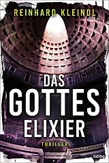 E-Book (epub) Das Gotteselixier von Reinhard Kleindl