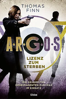 E-Book (epub) A.R.G.O.S. - Lizenz zum Sterben von Thomas Finn