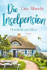 E-Book (epub) Die Inselpension - Heimkehr ans Meer von Lina Albrecht