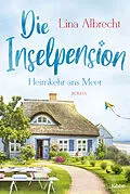 E-Book (epub) Die Inselpension - Heimkehr ans Meer von Lina Albrecht