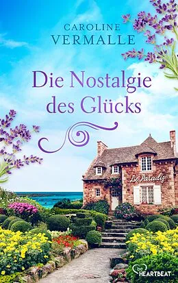 E-Book (epub) Die Nostalgie des Glücks von Caroline Vermalle