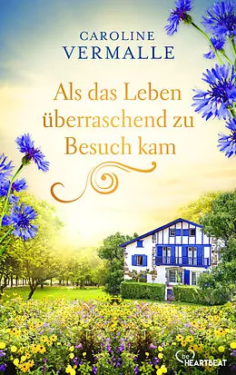 E-Book (epub) Als das Leben überraschend zu Besuch kam von Caroline Vermalle
