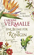 E-Book (epub) Eine Blume für die Königin von Caroline Vermalle, Ryan von Ruben