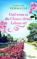 E-Book (epub) Und wenn es die Chance deines Lebens ist? von Caroline Vermalle