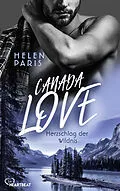 E-Book (epub) Canada Love  Herzschlag der Wildnis von Helen Paris
