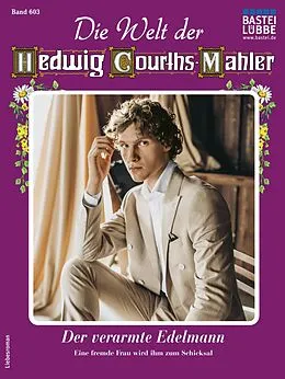 E-Book (epub) Die Welt der Hedwig Courths-Mahler 603 von Maria Treuberg
