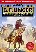 E-Book (epub) G. F. Unger Sonder-Edition Großband 15 von G. F. Unger