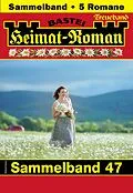E-Book (epub) Heimat-Roman Treueband 47 von Sissi Merz, Lothar Eschbach, Andreas Kufsteiner