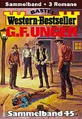 E-Book (epub) G. F. Unger Western-Bestseller Sammelband 45 von G. F. Unger