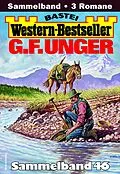 E-Book (epub) G. F. Unger Western-Bestseller Sammelband 46 von G. F. Unger