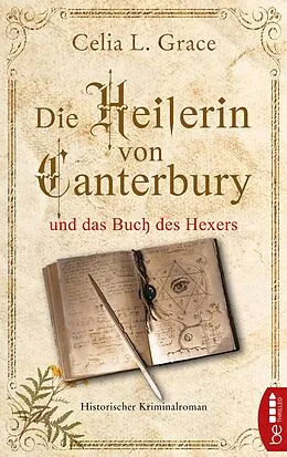 E-Book (epub) Die Heilerin von Canterbury und das Buch des Hexers von Celia L. Grace