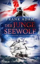 E-Book (epub) Der junge Seewolf von Frank Adam