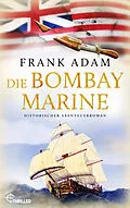 E-Book (epub) Die Bombay-Marine von Frank Adam