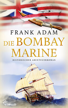 E-Book (epub) Die Bombay-Marine von Frank Adam
