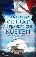 E-Book (epub) Verrat an Frankreichs Küsten von Frank Adam